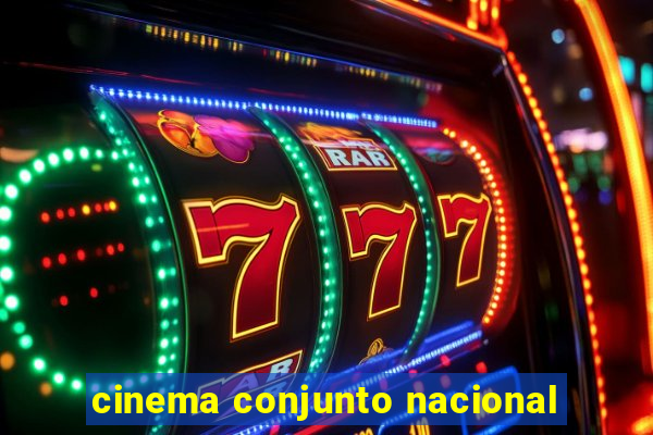 cinema conjunto nacional